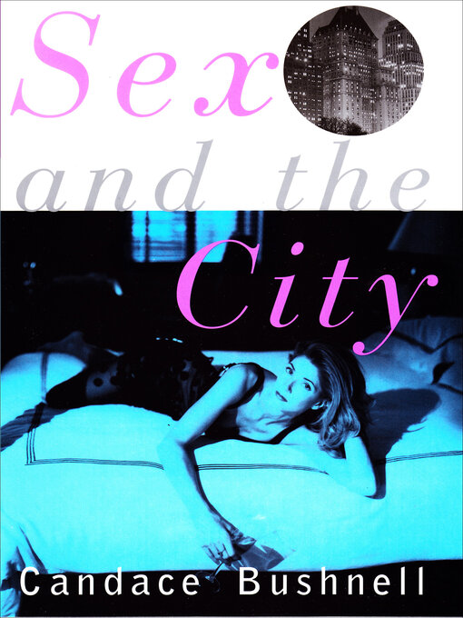 Title details for Sex and the City by Candace Bushnell - Wait list
